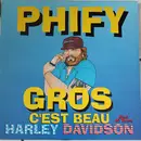 12inch Vinyl Single - Phify - Gros C'est Beau / Harley Davidson