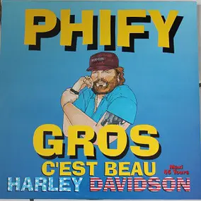 Phify - Gros C'est Beau / Harley Davidson