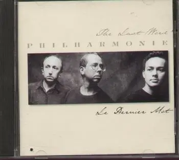 Philharmonie - Le Dernier Mot