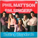 LP - Phil Mattson And The P.M. Singers - Setting Standards - Still Sealed