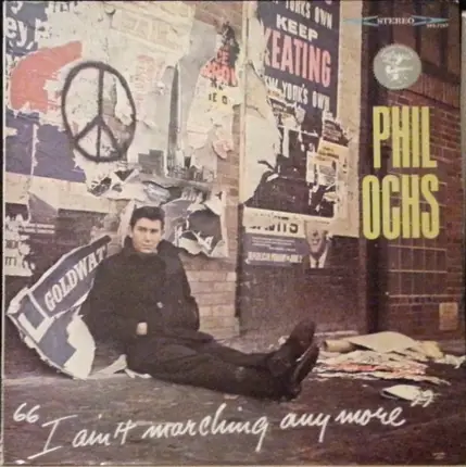 Phil Ochs - I Ain't Marching Anymore