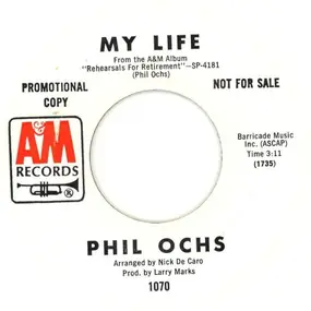 Phil Ochs - My Life / The World Began In Eden And Ended In Los Angeles