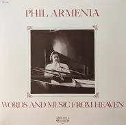 Phil Armenia - Words And Music From Heaven