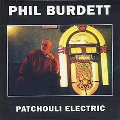 Phil Burdett - Patchouli Electric