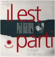 Phil Barney - Il Est Parti