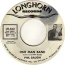 7inch Vinyl Single - Phil Baugh - One Man Band / Live Wire