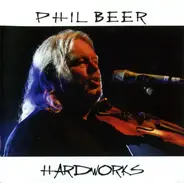 Phil Beer - Hard Works