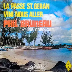 Phil Bruneau - La Passe St Géran / Vini Nous Aller