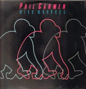 Phil Carmen - Wise Monkeys