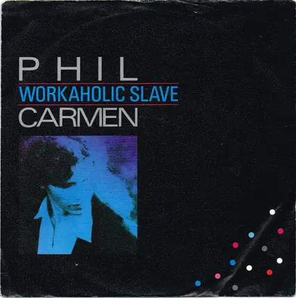 Phil Carmen - Workaholic Slave