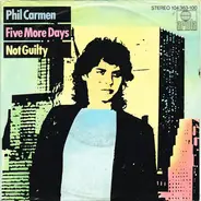 Phil Carmen - Five More Days / Not Guilty