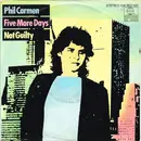7inch Vinyl Single - Phil Carmen - Five More Days / Not Guilty