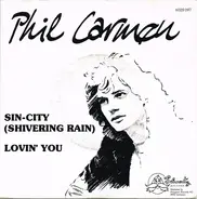 Phil Carmen - Sin-City (Shivering Rain) / Lovin' You