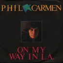 7inch Vinyl Single - Phil Carmen - On My Way In L.A.