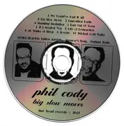 CD - Phil Cody - Big Slow Mover