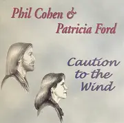 CD - Phil Cohen & Patricia Ford - Caution To The Wind