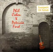 Phil Cohen & Patricia Ford - Threads Of Gold