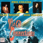 CD - Phil Collins , Gary Moore , Rod Argent - Wild Connections