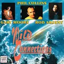 CD - Phil Collins , Gary Moore , Rod Argent - Wild Connections