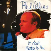 7inch Vinyl Single - Phil Collins - It Don't Matter To Me