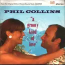 7inch Vinyl Single - Phil Collins - A Groovy Kind Of Love