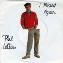 7inch Vinyl Single - Phil Collins - I Missed Again / I'm Not Moving