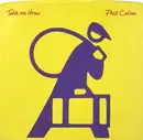 7inch Vinyl Single - Phil Collins - Take Me Home