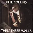 7inch Vinyl Single - Phil Collins - Thru' These Walls
