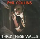 7inch Vinyl Single - Phil Collins - Thru' These Walls