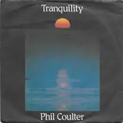 7inch Vinyl Single - Phil Coulter - Tranquility