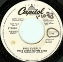 7inch Vinyl Single - Phil Everly - Who's Gonna Keep Me Warm
