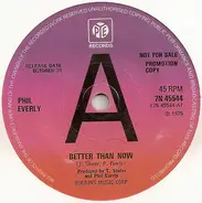 Phil Everly - Better Than Now