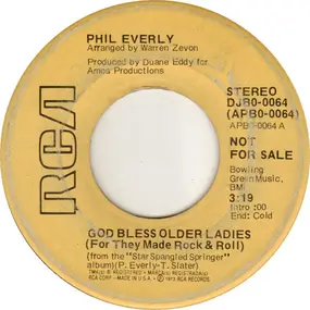 Phil Everly - God Bless Older Ladies (For They Made Rock & Roll)