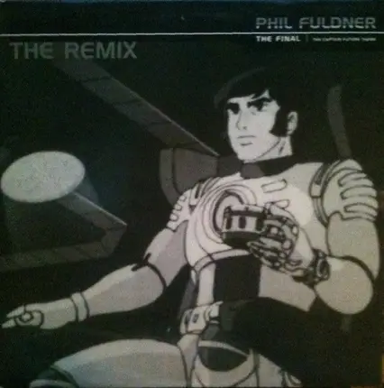 Phil Fuldner - The Final (The Captain Future Theme) (The Remix)