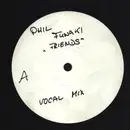 12inch Vinyl Single - Phil Funaki - Friends