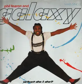 Phil Fearon & Galaxy - What Do I Do?