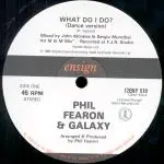 12'' - Phil Fearon & Galaxy - What Do I Do?