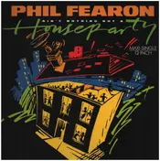 phil fearon - Ain't Nothing But A House Party