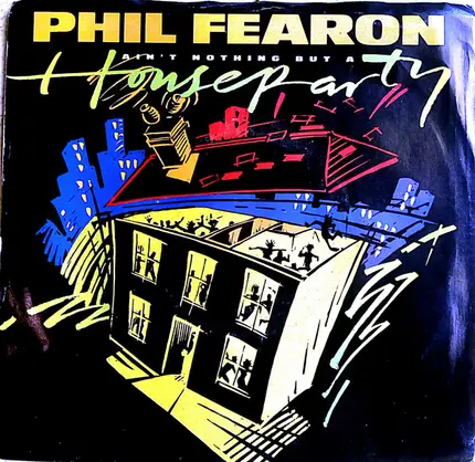 Phil Fearon - Ain't Nothing But A House Party