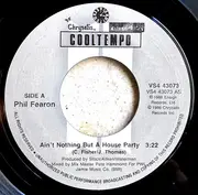 7inch Vinyl Single - Phil Fearon - Ain't Nothing But A House Party