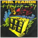 7inch Vinyl Single - Phil Fearon - Ain't Nothing But A House Party