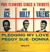 Phil Flowers - Sings A Tribute Johnny Ace, Buddy Holly, Ritchie Valens