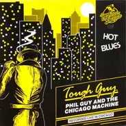 Phil Guy & The Chicago Machine - Tough Guy