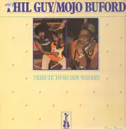 Phil Guy / George "Mojo" Buford - Tribute To Muddy Waters