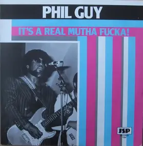 Phil Guy - It's A Real Mutha Fucka!