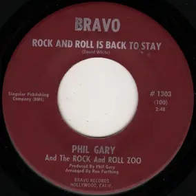 Phil Gary & The Rock 'N Roll Zoo - Rock And Roll Is Back To Stay / Forgive Me Tonight