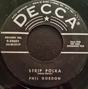 Phil Gordon - Strip Polka / Get A Load Of That Crazy Walk
