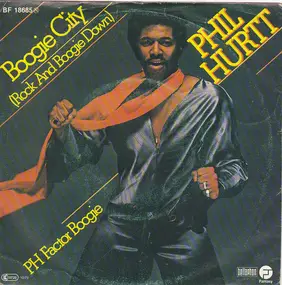 Phil Hurtt - Boogie City / PH Factor Boogie