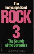 Phil Hardy - The Encyclopedia of Rock Volume 3  - The Sound Of The Seventies