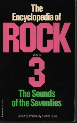 Phil Hardy - The Encyclopedia of Rock Volume 3  - The Sound Of The Seventies